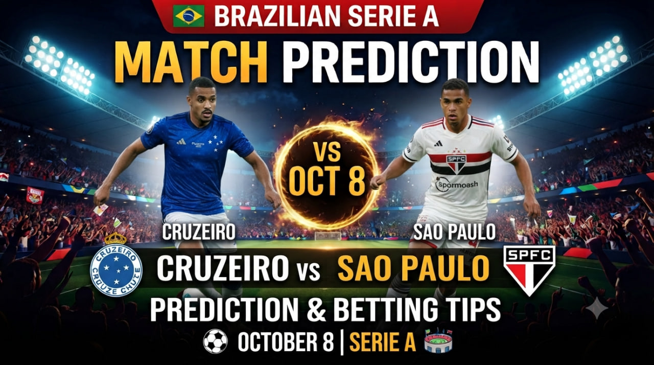 Cruzeiro vs Sao Paulo Prediction & Betting Tips (Oct 8) – Brazilian Serie A